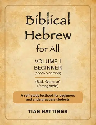 Biblická hebrejčina pre všetkých: Druhé vydanie: 1. diel (pre začiatočníkov) - Biblical Hebrew for All: Volume 1 (Beginner) - Second Edition