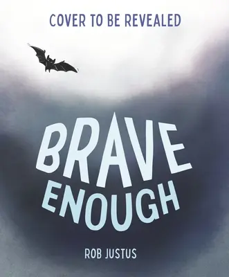 Dosť odvážny - Brave Enough