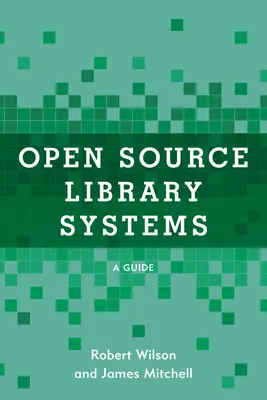 Knižničné systémy s otvoreným zdrojovým kódom: Sprievodca - Open Source Library Systems: A Guide
