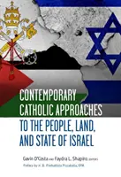 Súčasné katolícke prístupy k ľudu, krajine a štátu Izrael - Contemporary Catholic Approaches to the People, Land, and State of Israel