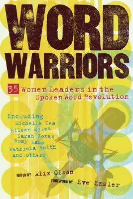 Slovní bojovníci: 35 žien, ktoré sú líderkami revolúcie v oblasti hovoreného slova - Word Warriors: 35 Women Leaders in the Spoken Word Revolution