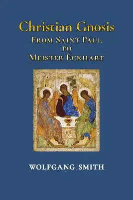 Kresťanská gnóza: Od svätého Pavla po Meistera Eckharta - Christian Gnosis: From Saint Paul to Meister Eckhart