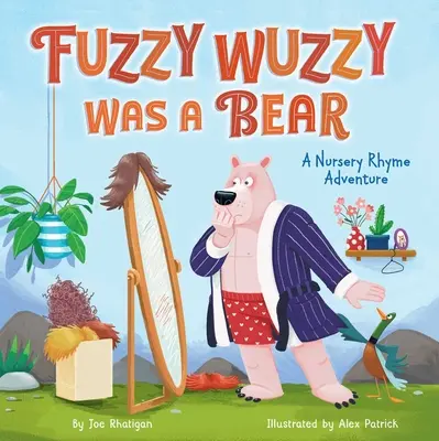 Fuzzy Wuzzy Was a Bear (Extended Nursery Rhymes) (Rozšírené detské riekanky): A Nursery Rhyme Adventure (Dobrodružstvo v škôlke) - Fuzzy Wuzzy Was a Bear (Extended Nursery Rhymes): A Nursery Rhyme Adventure