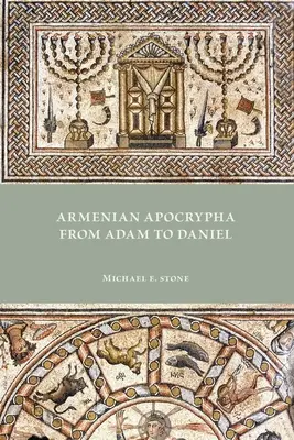 Arménske apokryfy od Adama po Daniela - Armenian Apocrypha from Adam to Daniel