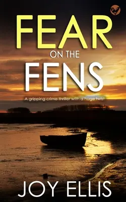 STRACH NA FÉNZE napínavý kriminálny thriller s obrovským zvratom - FEAR ON THE FENS a gripping crime thriller with a huge twist