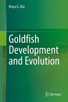Vývoj a evolúcia zlatej rybky - Goldfish Development and Evolution