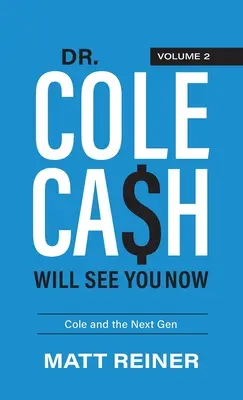 Dr. Cole Cash vás uvidí teraz: Cole a nová generácia - Dr. Cole Cash Will See You Now: Cole and the Next Gen