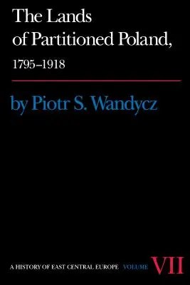 Krajiny rozdeleného Poľska, 1795-1918 - The Lands of Partitioned Poland, 1795-1918