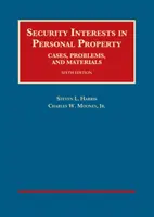 Záložné práva k osobnému majetku, prípady, problémy a materiály - Security Interests in Personal Property, Cases, Problems and Materials