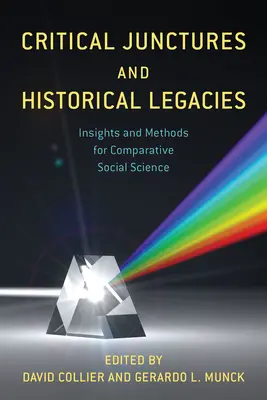 Kritické body a historické dedičstvo: Poznatky a metódy pre komparatívne sociálne vedy - Critical Junctures and Historical Legacies: Insights and Methods for Comparative Social Science