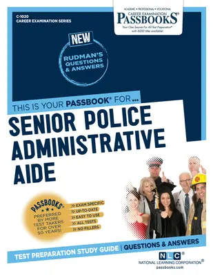 Vyšší administratívny policajný asistent (C-1020): Študijná príručka k preukazom zväzok 1020 - Senior Police Administrative Aide (C-1020): Passbooks Study Guidevolume 1020