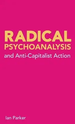Radikálna psychoanalýza: a antikapitalistická akcia - Radical Psychoanalysis: and anti-capitalist action