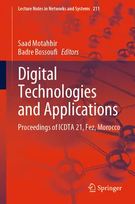 Digitálne technológie a aplikácie: Zborník z konferencie Icdta 21, Fez, Maroko - Digital Technologies and Applications: Proceedings of Icdta 21, Fez, Morocco
