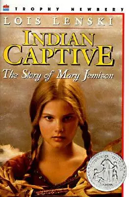 Indiánsky zajatec: Príbeh Mary Jemisonovej - Indian Captive: The Story of Mary Jemison