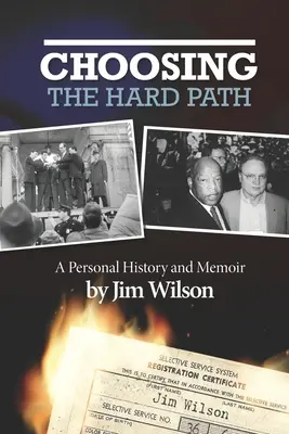 Voľba ťažkej cesty: Osobná história a spomienky - Choosing the Hard Path: A Personal History and Memoir