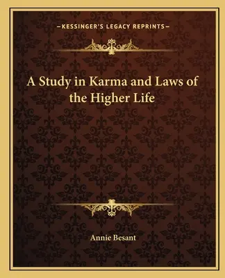 Štúdia o karme a zákonoch vyššieho života - A Study in Karma and Laws of the Higher Life