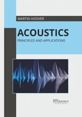 Akustika: Akustické metódy: princípy a aplikácie - Acoustics: Principles and Applications