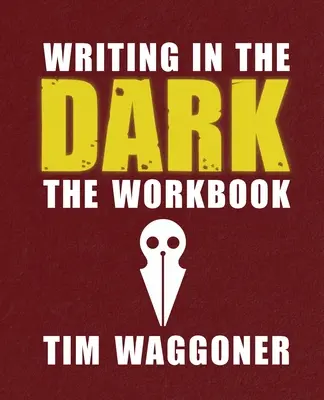 Písanie v tme: Pracovný zošit - Writing in the Dark: The Workbook