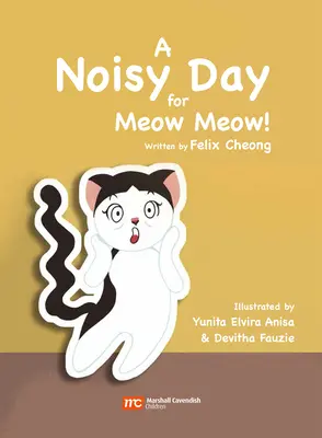 Hlučný deň pre Mňau Mňau - A Noisy Day for Meow Meow