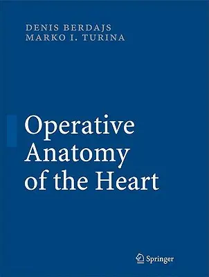 Operačná anatómia srdca - Operative Anatomy of the Heart