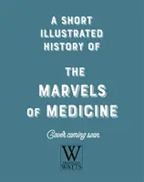 Krátka ilustrovaná história... Medicína - Short, Illustrated History of... Medicine