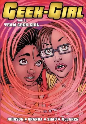 Geek-Girl: Tím Geek-Girl - Geek-Girl: Team Geek-Girl