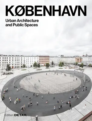 Knižná publikácia: Kbenhavn. Mestská architektúra a verejné priestory - Kbenhavn. Urban Architecture and Public Spaces