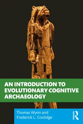 Úvod do evolučnej kognitívnej archeológie - An Introduction to Evolutionary Cognitive Archaeology