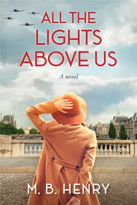 Všetky svetlá nad nami: Inšpirované ženami z Dňa D - All the Lights Above Us: Inspired by the Women of D-Day