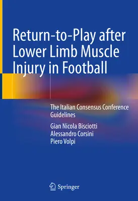Návrat do hry po zranení svalov dolných končatín vo futbale: Talianska konsenzuálna konferencia - Return-To-Play After Lower Limb Muscle Injury in Football: The Italian Consensus Conference Guidelines