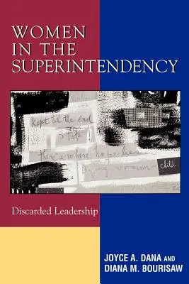 Ženy v superintendencii: Odmietnuté vedenie - Women in the Superintendency: Discarded Leadership
