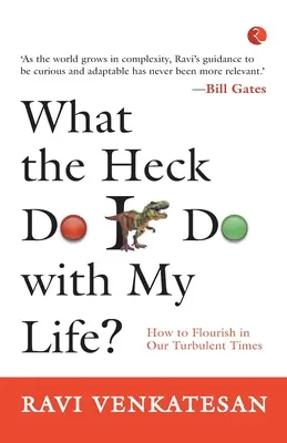 Čo mám, sakra, robiť so svojím životom? - What the Heck Do I Do with My Life?
