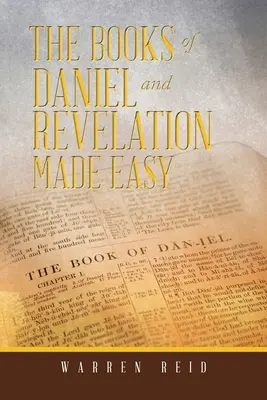Zjednodušené knihy Daniel a Zjavenie Jána - The Books of Daniel and Revelation Made Easy