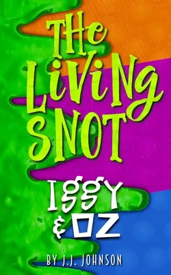 Iggy & Oz: Živý smrad - Iggy & Oz: The Living Snot