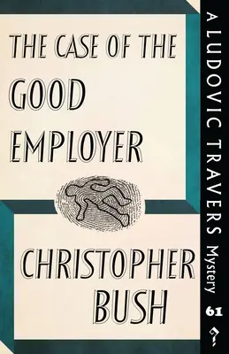 Prípad dobrého zamestnávateľa: Záhada Ludovica Traversa - The Case of the Good Employer: A Ludovic Travers Mystery