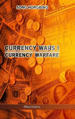 Menové vojny I: Menové vojny - Currency Wars I: Currency Warfare