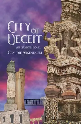 Mesto klamu: román z Isandoru - City of Deceit: An Isandor Novel