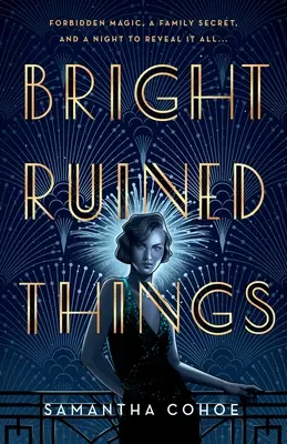 Jasné zničené veci - Bright Ruined Things