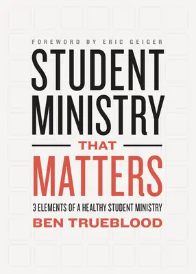 Študentská služba, na ktorej záleží: 3 prvky zdravej študentskej služby - Student Ministry That Matters: 3 Elements of a Healthy Student Ministry
