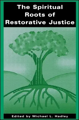 Duchovné korene restoratívnej justície - The Spiritual Roots of Restorative Justice