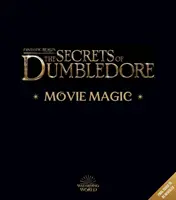 Fantastické zvery - Brumbálove tajomstvá: Filmové kúzlo - Fantastic Beasts - The Secrets of Dumbledore: Movie Magic