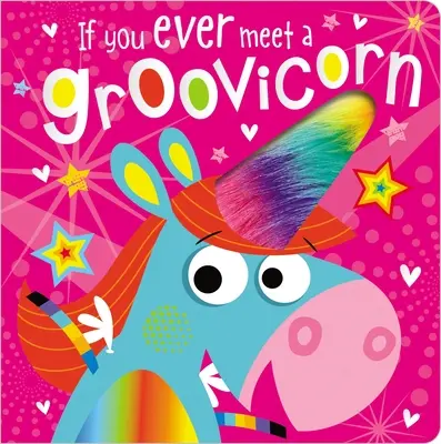 Ak niekedy stretneš Groovicorn - If You Ever Meet a Groovicorn
