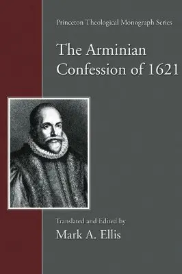 Arminiánske vyznanie z roku 1621 - Arminian Confession of 1621