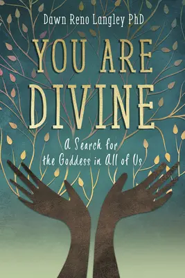 Ty si božský: Hľadanie bohyne v každom z nás - You Are Divine: A Search for the Goddess in All of Us