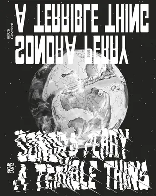 Sondra Perryová: Strašná vec - Sondra Perry: A Terrible Thing