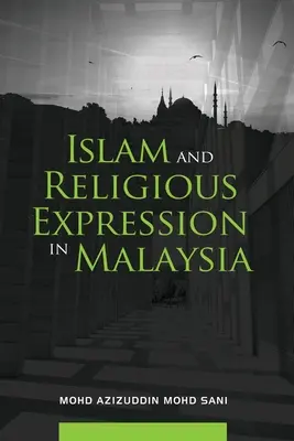 Islam a náboženské vyjadrovanie v Malajzii - Islam and Religious Expression in Malaysia