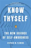Poznaj sám seba - nová veda o sebauvedomení - Know Thyself - The New Science of Self-Awareness