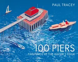 100 mól - Obrazy na brehu vody - 100 Piers - Paintings at the Water's Edge