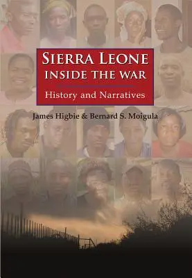 Sierra Leone: Vnútri vojny: história a rozprávanie - Sierra Leone: Inside the War: History and Narratives