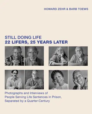 Stále žijeme: 22 doživotných trestancov po 25 rokoch - Still Doing Life: 22 Lifers, 25 Years Later